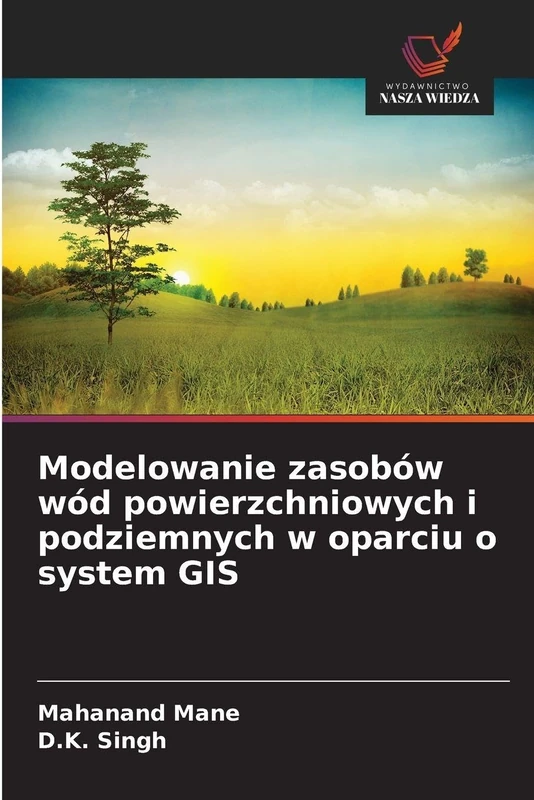 Modelowanie zasobów wód powierzchniowych i podziemnych w oparciu o system GIS