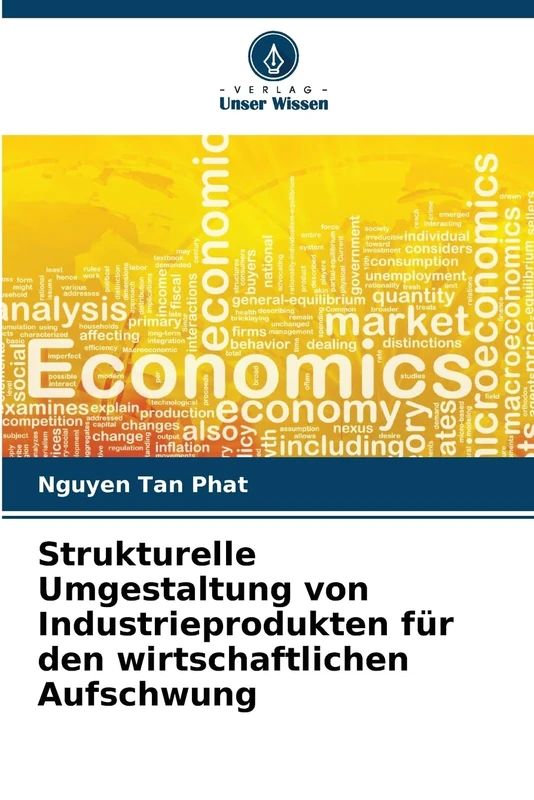 Strukturelle Umgestaltung von Industrieprodukten für den wirtschaftlichen Aufschwung