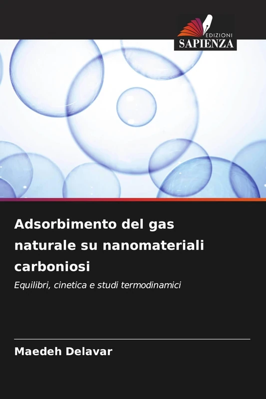 Adsorbimento del gas naturale su nanomateriali carboniosi: Equilibri, cinetica e studi termodinamici