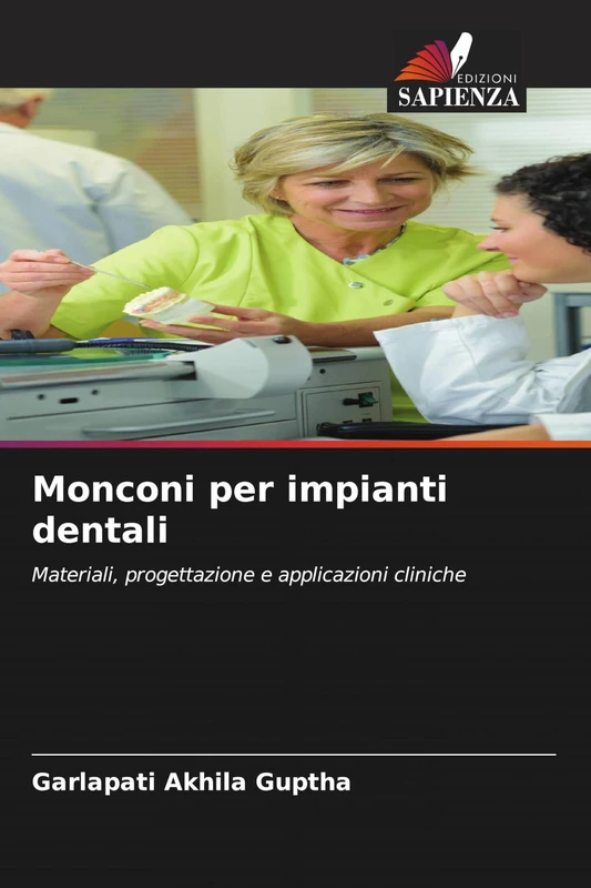 Monconi per impianti dentali: Materiali, progettazione e applicazioni cliniche