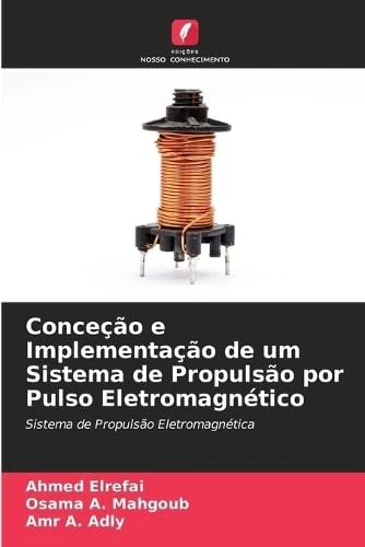 Conceção e Implementação de um Sistema de Propulsão por Pulso Eletromagnético