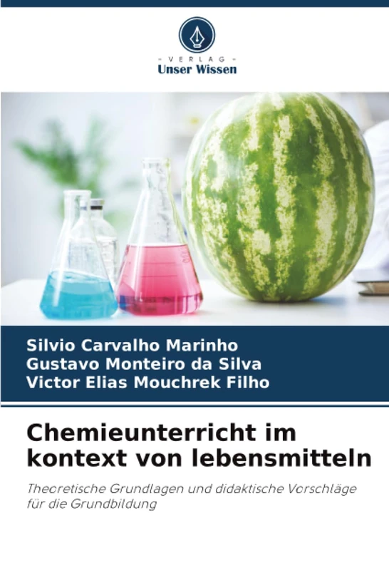 Chemieunterricht im kontext von lebensmitteln: Theoretische Grundlagen und didaktische Vorschläge für die Grundbildung