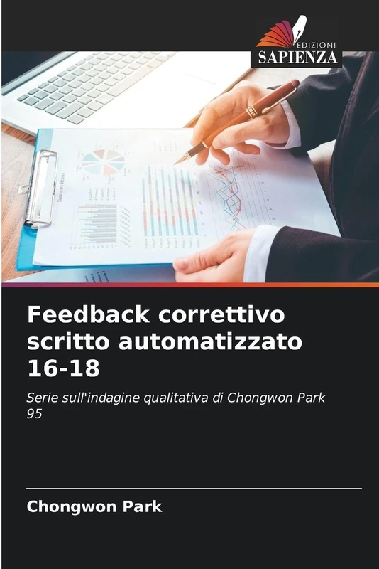 Feedback correttivo scritto automatizzato 16-18: Serie sull'indagine qualitativa di Chongwon Park 95