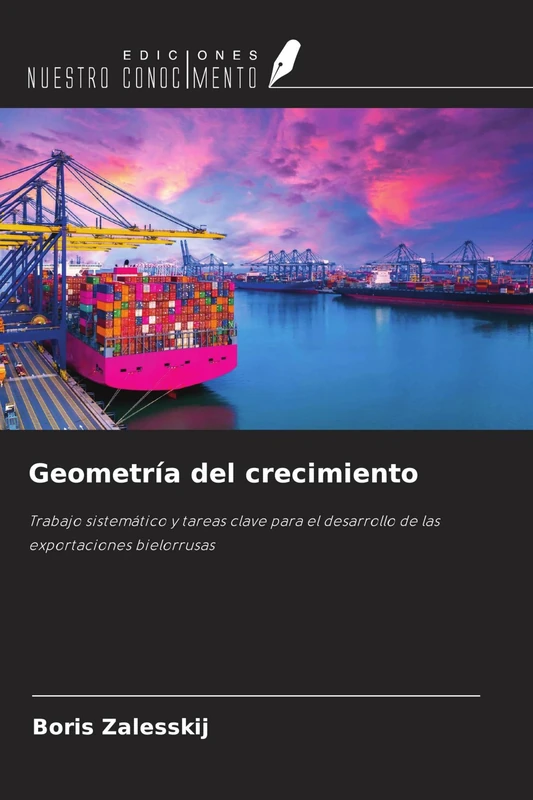 Geometría del crecimiento: Trabajo sistemático y tareas clave para el desarrollo de las exportaciones bielorrusas