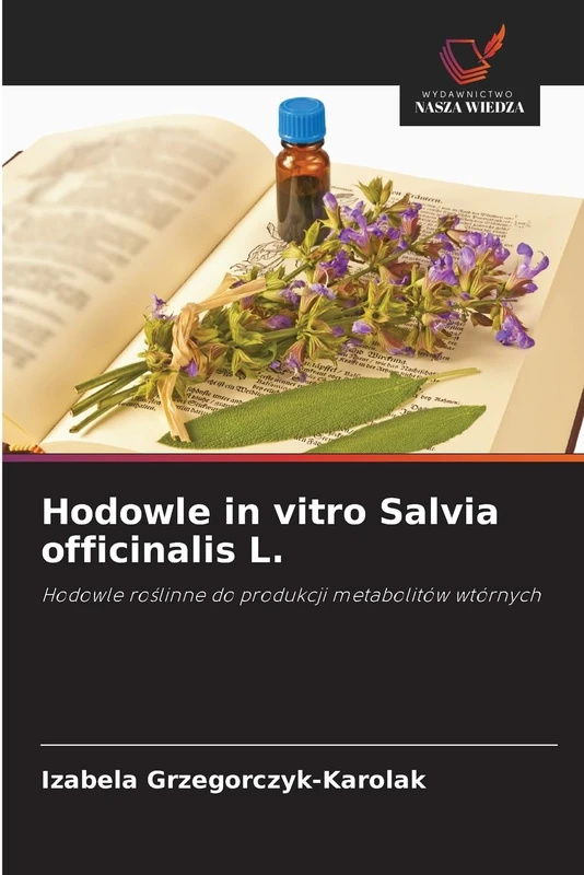 Hodowle in vitro Salvia officinalis L.: Hodowle ro¿linne do produkcji metabolitów wtórnych - Image 1