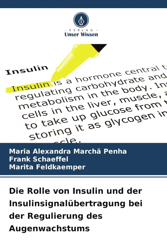 Die Rolle von Insulin und der Insulinsignalübertragung bei der Regulierung des Augenwachstums