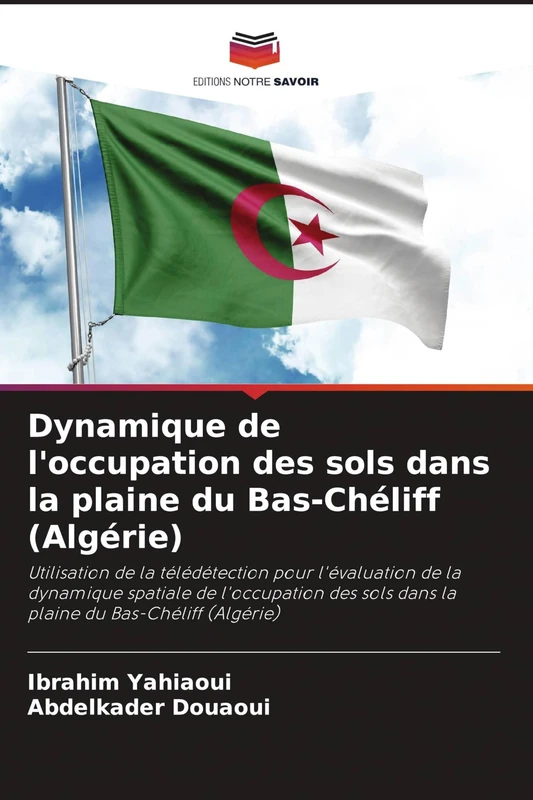 Dynamique de l'occupation des sols dans la plaine du Bas-Chéliff (Algérie): Utilisation de la télédétection pour l'évaluation de la dynamique spatiale ... sols dans la plaine du Bas-Chéliff (Algérie) - Image 1