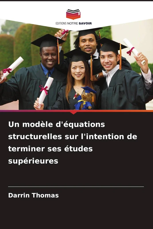 Un modèle d'équations structurelles sur l'intention de terminer ses études supérieures