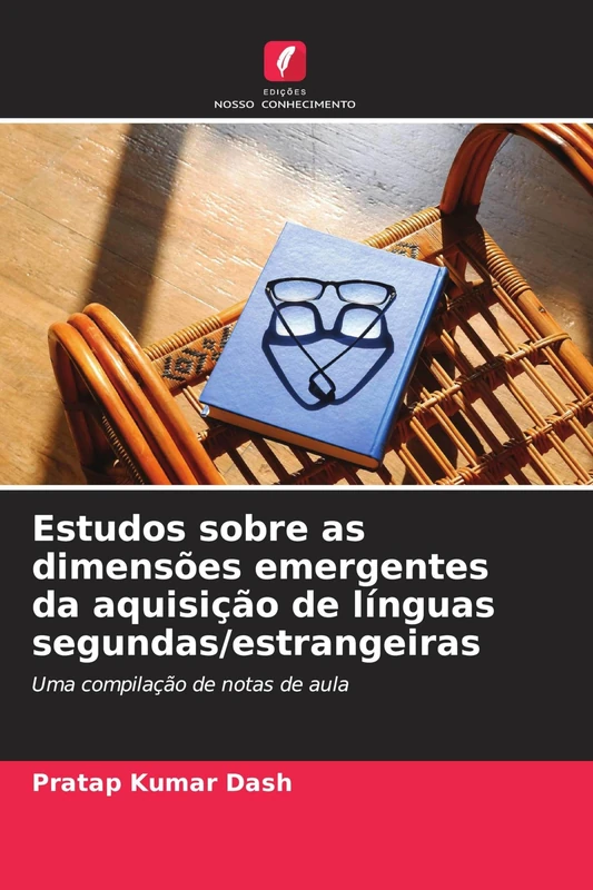 Estudos sobre as dimensões emergentes da aquisição de línguas segundas/estrangeiras: Uma compilação de notas de aula