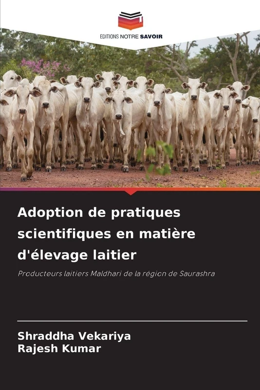 Adoption de pratiques scientifiques en matière d'élevage laitier: Producteurs laitiers Maldhari de la région de Saurashra