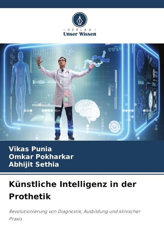 Künstliche Intelligenz in der Prothetik: Revolutionierung von Diagnostik, Ausbildung und klinischer Praxis