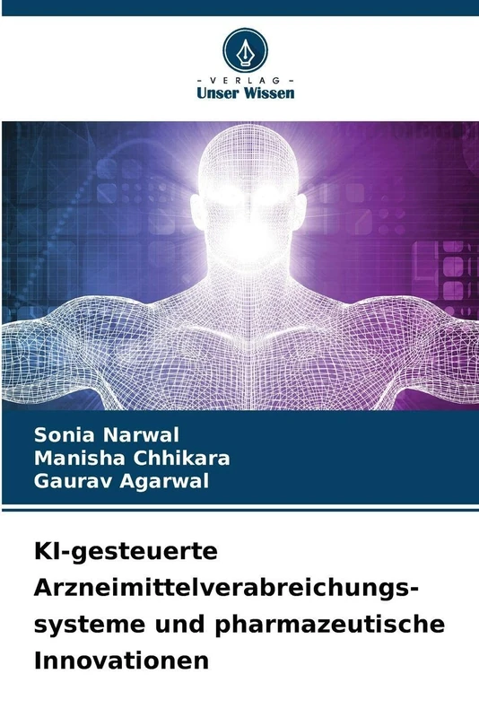 KI-gesteuerte Arzneimittelverabreichungs- systeme und pharmazeutische Innovationen