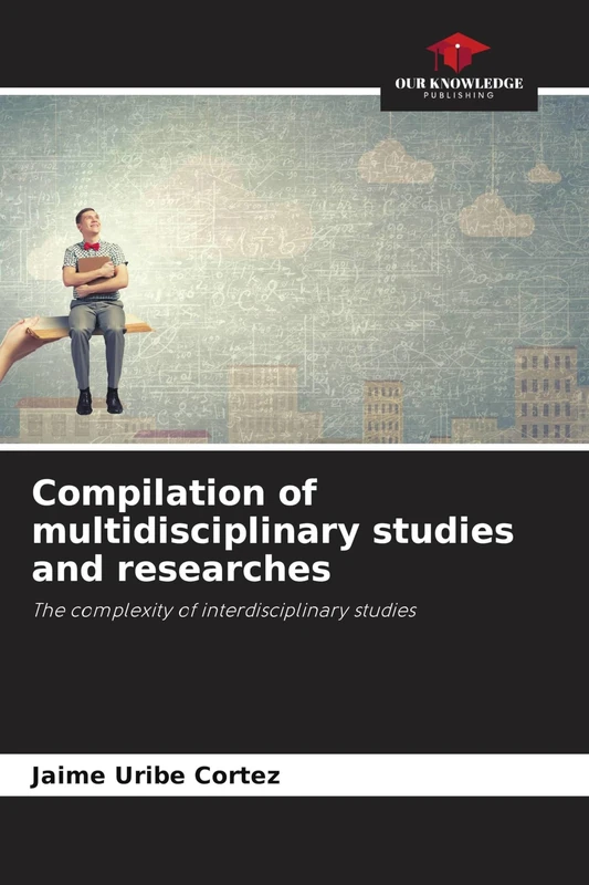 Compilation of multidisciplinary studies and researches: The complexity of interdisciplinary studies