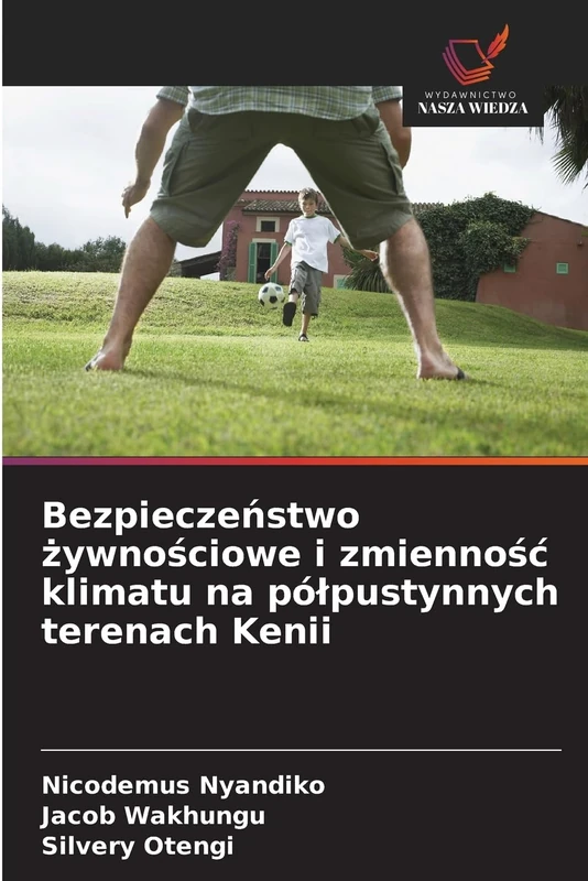 Bezpieczeństwo żywnościowe i zmiennośc klimatu na pólpustynnych terenach Kenii