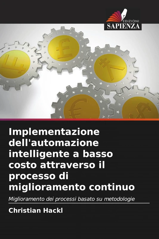 Implementazione dell'automazione intelligente a basso costo attraverso il processo di miglioramento continuo: Miglioramento dei processi basato su metodologie