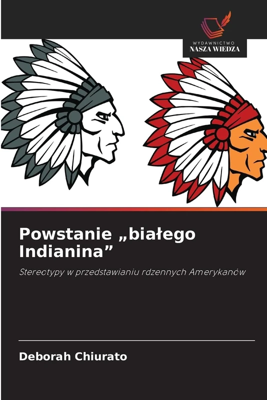 Powstanie "bialego Indianina": Stereotypy w przedstawianiu rdzennych Amerykanów - Image 1