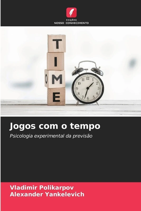 Jogos com o tempo: Psicologia experimental da previsão
