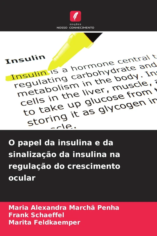 O papel da insulina e da sinalização da insulina na regulação do crescimento ocular