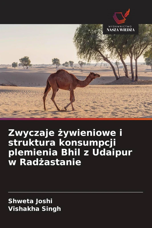 Zwyczaje żywieniowe i struktura konsumpcji plemienia Bhil z Udaipur w Radżastanie