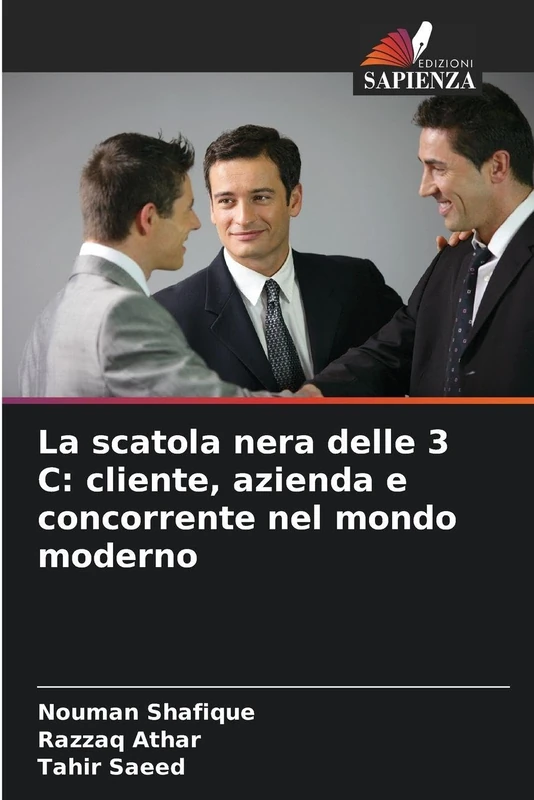 La scatola nera delle 3 C: cliente, azienda e concorrente nel mondo moderno