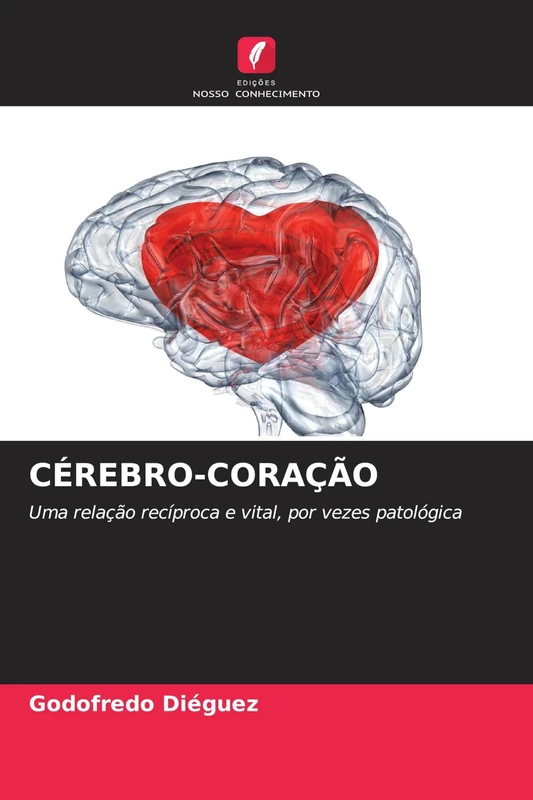 Cérebro-Coração: Uma relação recíproca e vital, por vezes patológica - Image 1