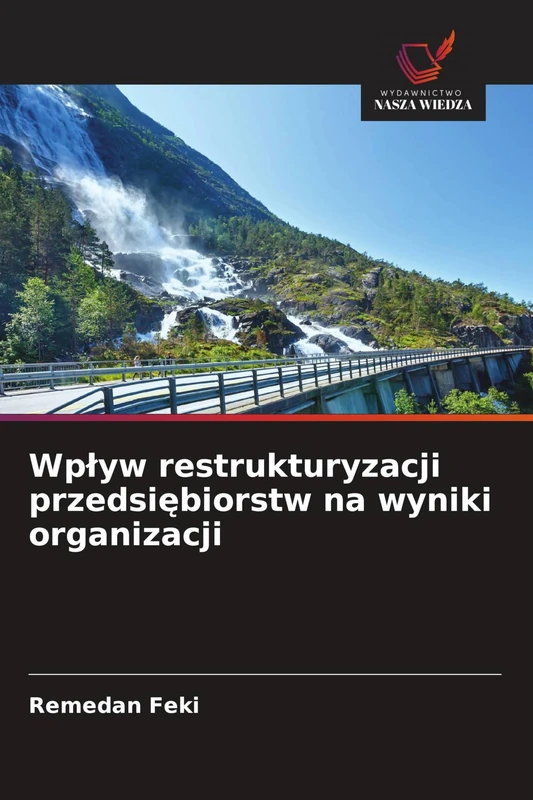 Wplyw restrukturyzacji przedsiębiorstw na wyniki organizacji
