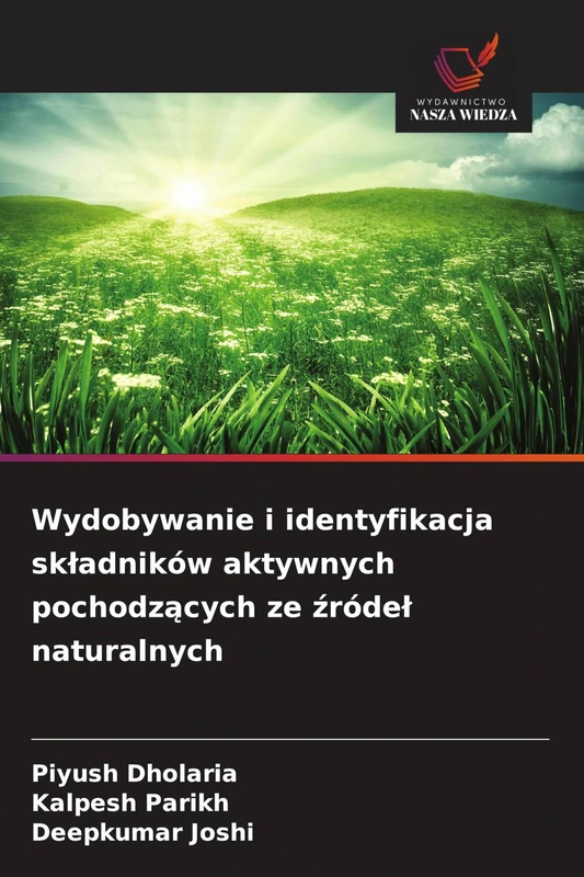 Wydobywanie i identyfikacja skladników aktywnych pochodzących ze źródel naturalnych