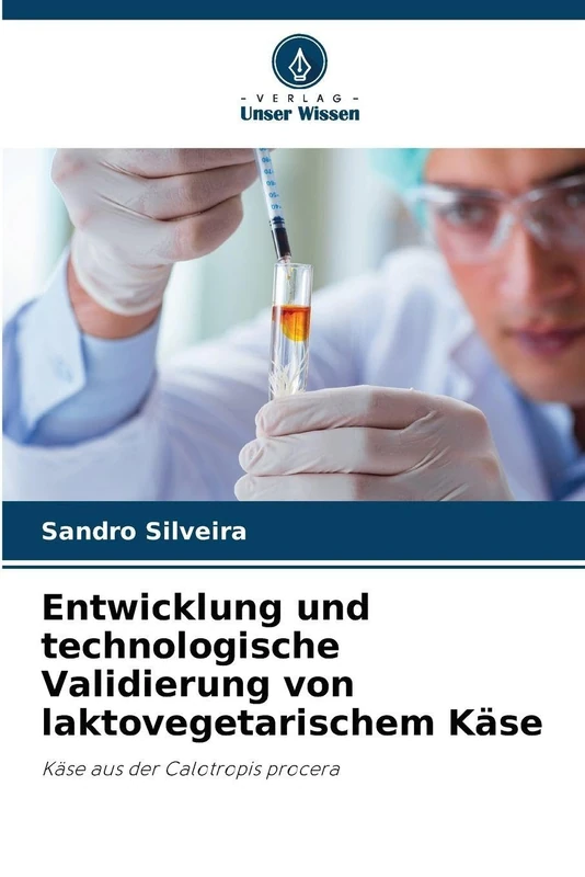 Entwicklung und technologische Validierung von laktovegetarischem Käse: Käse aus der Calotropis procera