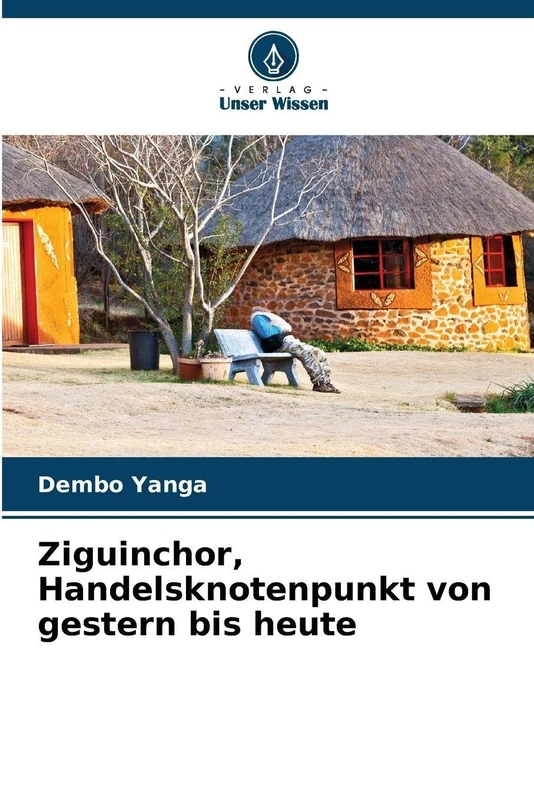 Ziguinchor, Handelsknotenpunkt von gestern bis heute