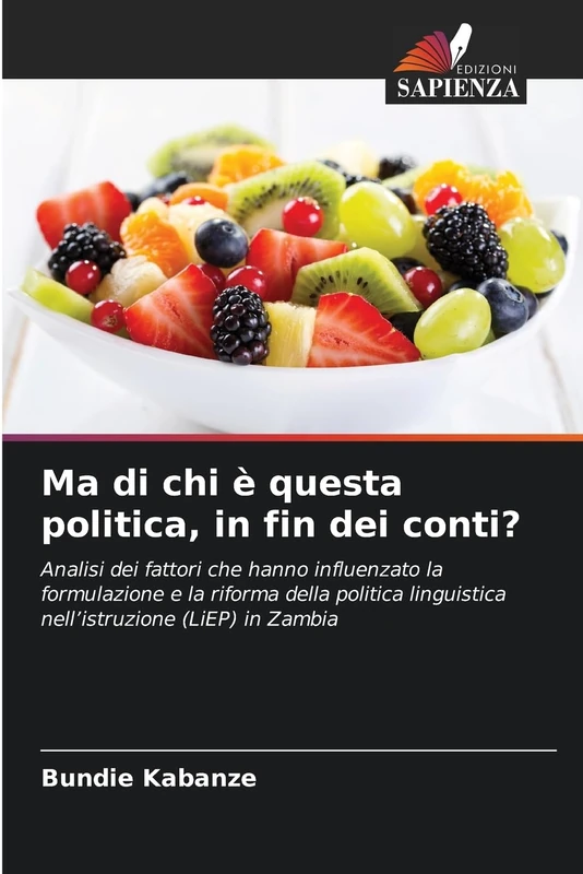 Ma di chi è questa politica, in fin dei conti?: Analisi dei fattori che hanno influenzato la formulazione e la riforma della politica linguistica nell'istruzione (LiEP) in Zambia - Image 1
