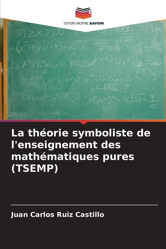 La théorie symboliste de l'enseignement des mathématiques pures (TSEMP)