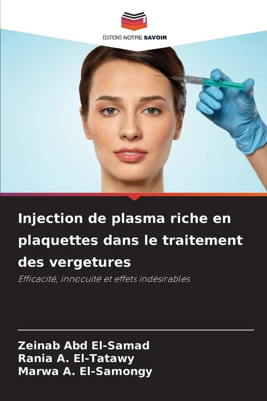 Injection de plasma riche en plaquettes dans le traitement des vergetures: Efficacité, innocuité et effets indésirables