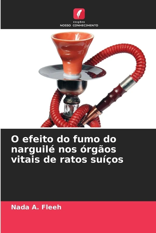 O efeito do fumo do narguilé nos órgãos vitais de ratos suíços