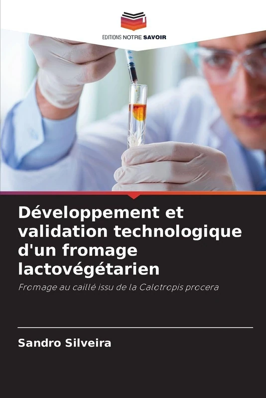 Développement et validation technologique d'un fromage lactovégétarien: Fromage au caillé issu de la Calotropis procera
