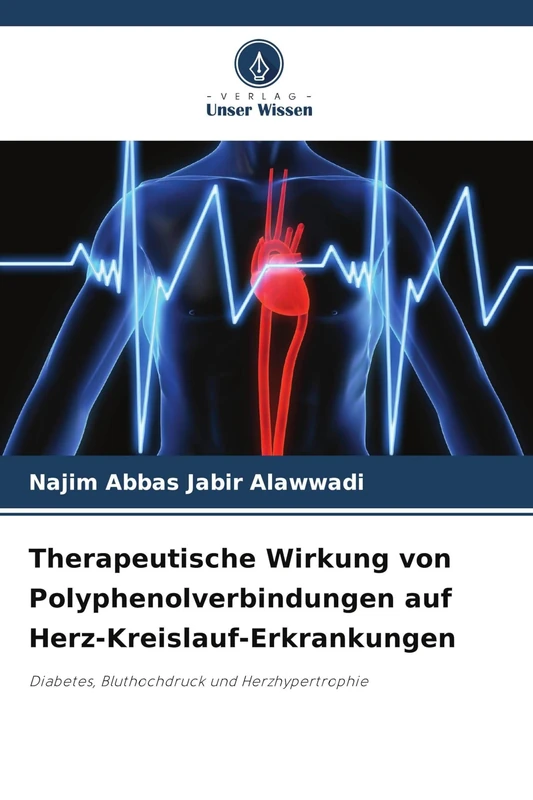 Therapeutische Wirkung von Polyphenolverbindungen auf Herz-Kreislauf-Erkrankungen: Diabetes, Bluthochdruck und Herzhypertrophie