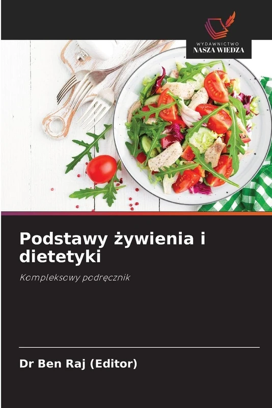 Podstawy żywienia i dietetyki: Kompleksowy podr¿cznik