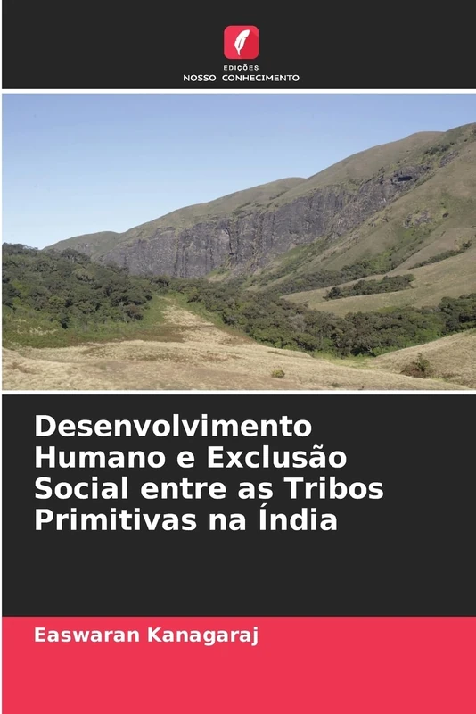 Desenvolvimento Humano e Exclusão Social entre as Tribos Primitivas na Índia