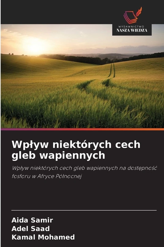 Wplyw niektórych cech gleb wapiennych: Wp¿yw niektórych cech gleb wapiennych na dost¿pno¿¿ fosforu w Afryce Pó¿nocnej - Image 1