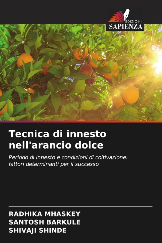 Tecnica di innesto nell'arancio dolce: Periodo di innesto e condizioni di coltivazione: fattori determinanti per il successo