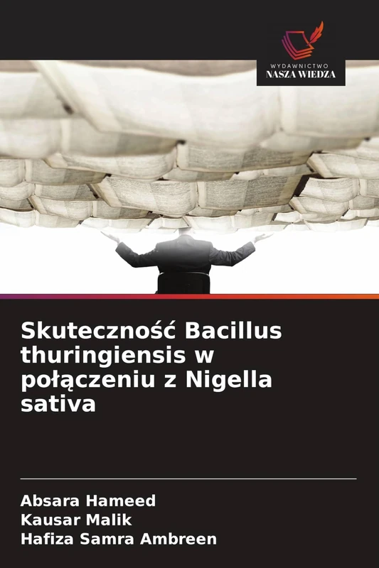 Skuteczność Bacillus thuringiensis w połączeniu z Nigella sativa