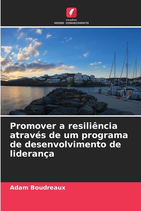 Promover a resiliência através de um programa de desenvolvimento de liderança