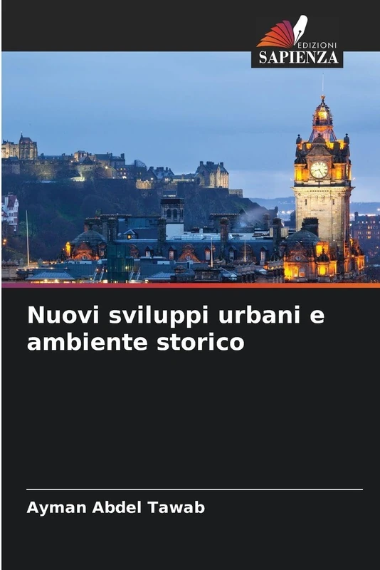 Nuovi sviluppi urbani e ambiente storico