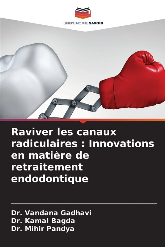 Raviver les canaux radiculaires: Innovations en matière de retraitement endodontique