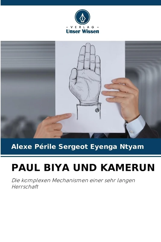 PAUL BIYA UND KAMERUN: Die komplexen Mechanismen einer sehr langen Herrschaft