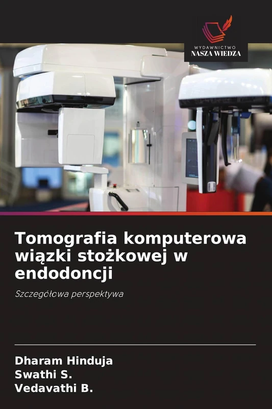 Tomografia komputerowa wiązki stożkowej w endodoncji: Szczegó¿owa perspektywa