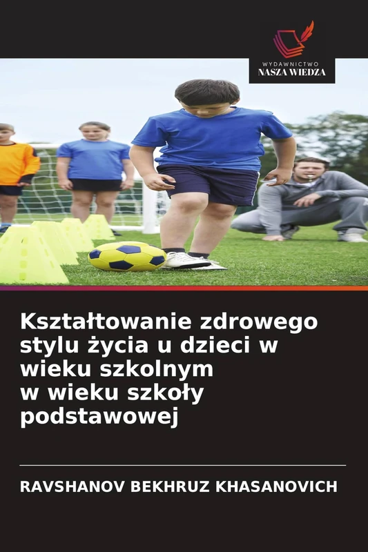 Ksztaltowanie zdrowego stylu życia u dzieci w wieku szkolnym w wieku szkoly podstawowej