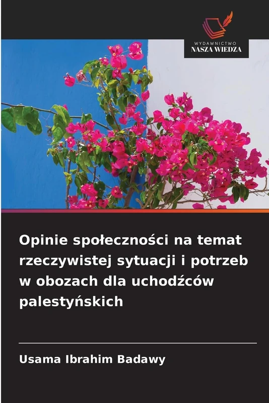 Opinie społeczności na temat rzeczywistej sytuacji i potrzeb w obozach dla uchodźców palestyńskich