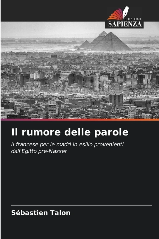 Il rumore delle parole: Il francese per le madri in esilio provenienti dall'Egitto pre-Nasser