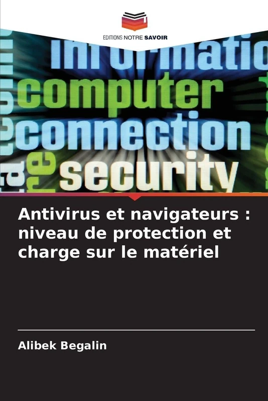 Antivirus et navigateurs: niveau de protection et charge sur le matériel