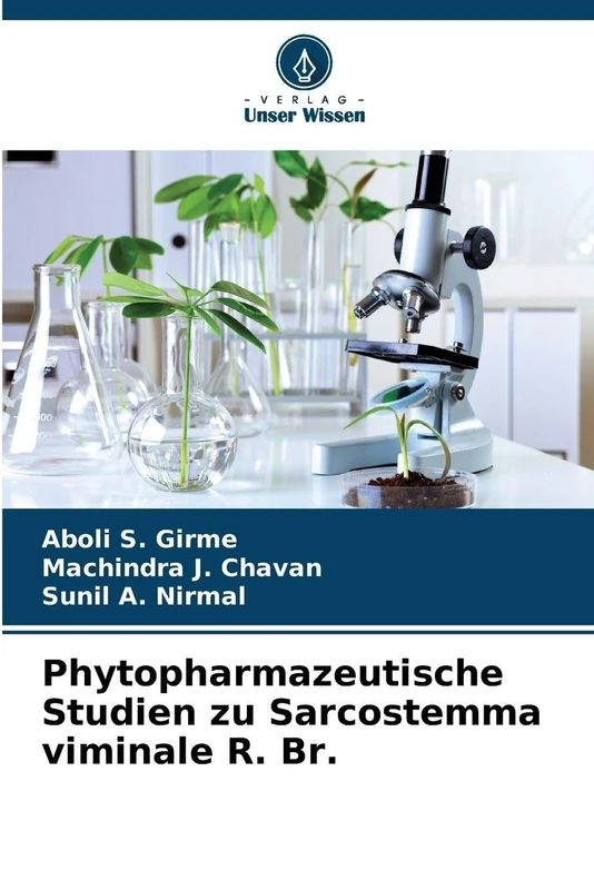 Phytopharmazeutische Studien zu Sarcostemma viminale R. Br.